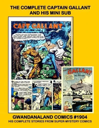 Cover of The Complete Captain Gallant and His Mini Sub
