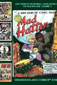 Lost Heroes From Small Publishers of the Golden Age: Volume 2