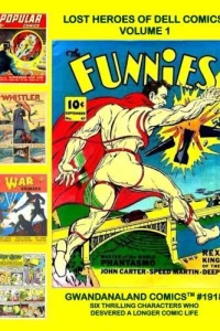 Lost Heroes of Dell Comics: Volume 1