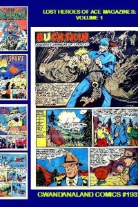 Lost Heroes of Ace Magazines: Volume 1