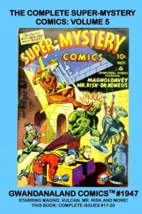 The Complete Super-Mystery Comics: Volume 5