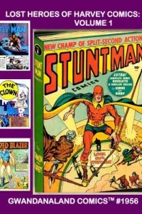 Lost Heroes of Harvey Comics: Volume 1