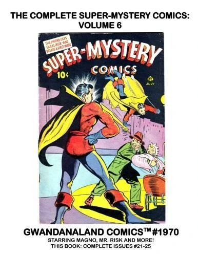 Cover of The Complete Super-Mystery Comics: Volume 6
