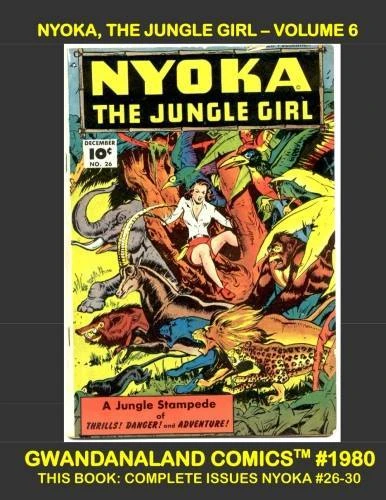 Cover of Nyoka, the Jungle Girl - Volume 6