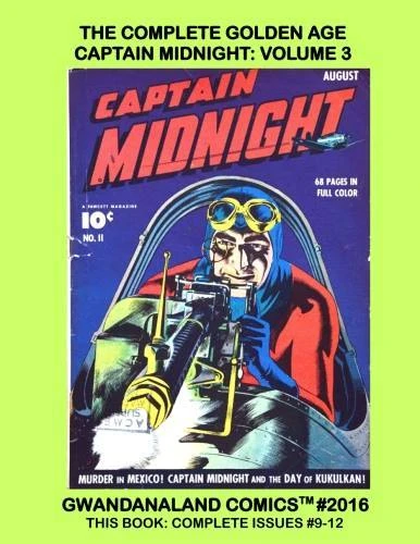 Cover of The Complete Golden Age Captain Midnight: Volume 3