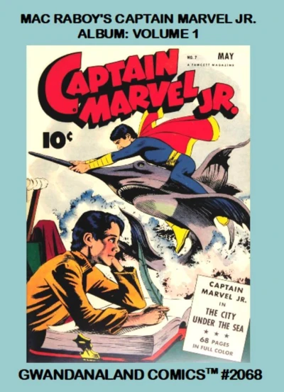 Cover of Mac Raboy's Captain Marvel Jr. Album: Volume 1