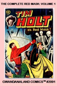 The Complete Red Mask: Volume 1