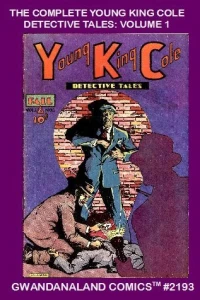 The Complete Young King Cole Detective Tales: Volume 1