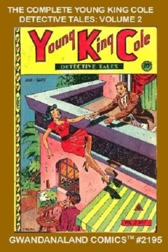 The Complete Young King Cole Detective Tales: Volume 2