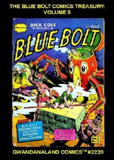 Cover of The Blue Bolt Comics Treasury: Volume 6