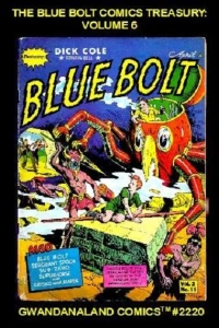 The Blue Bolt Comics Treasury: Volume 6
