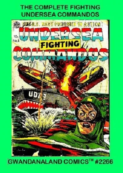 Cover of The Complete Fighting Undersea Commandos