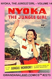 Nyoka the Jungle Girl Volume 14