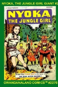 Nyoka, the Jungle Girl Giant #2