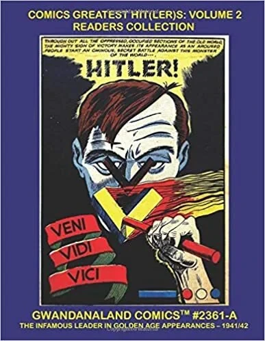 Cover of Comics Greatest Hit(ler)s: Volume 2 Readers Collection