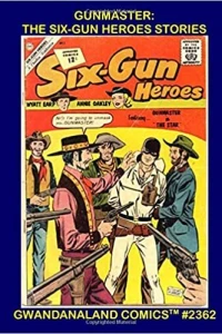 Gunmaster: The Six-Gun Heroes Stories