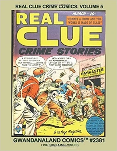 Cover of Real Clue Crime Comics Volume 5
