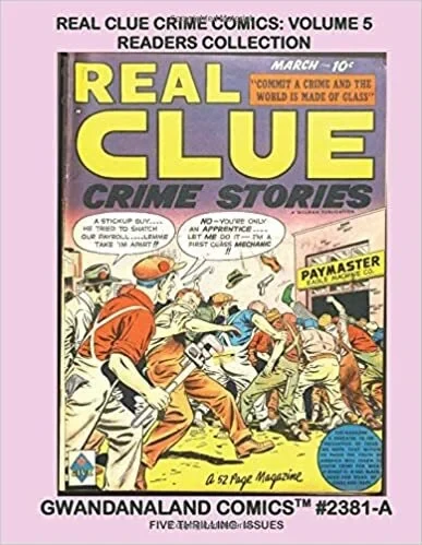 Cover of Real Clue Crime Comics Volume 5 Readers Collection