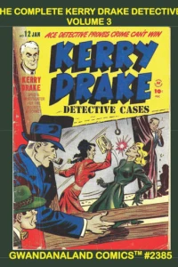 The Complete Kerry Drake Detective: Volume 3