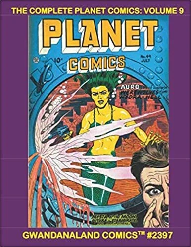 Cover of The Complete Planet Comics Volume 9