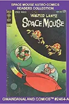 Space Mouse Astro Comics Readers Collection