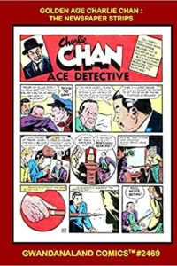 Golden Age Charlie Chan: The Newspaper Strips