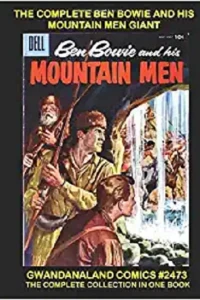 The Complete Ben Bowie and His Mountain Men Giant