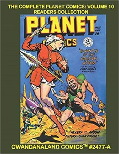 Cover of The Complete Planet Comics: Volume 10 Readers Collection
