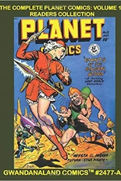 The Complete Planet Comics: Volume 10 Readers Collection