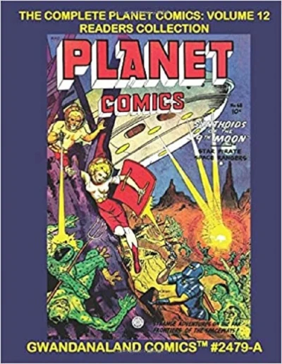 Cover of The Complete Planet Comics: Volume 12 Readers Collection