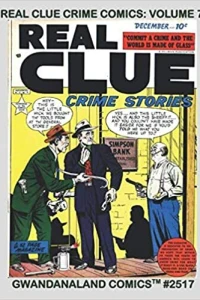 Real Clue Crime Comics: Volume 7