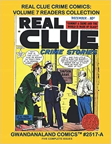 Cover of Real Clue Crime Comics: Volume 7 Readers Collection