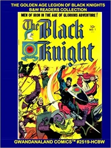 Cover of The Golden Age Legion Of Black Knights - B&W Readers Collection