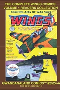 The Complete Wings Comics: Volume 1 Readers Collection