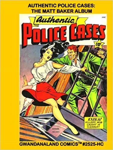 Cover of Authentic Police Cases: A Matt Baker Album