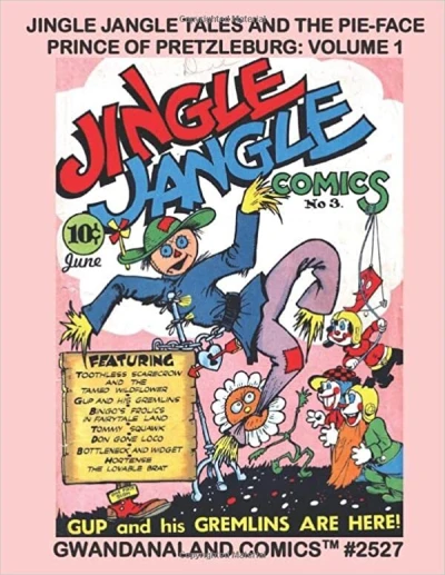 Cover of Jingle Jangle Tales And The Pie-Face Prince Of Pretzleburg: Volume 1