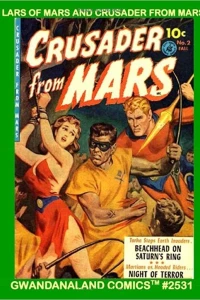 Lars of Mars and Crusader from Mars