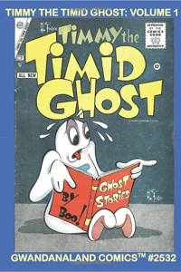 Timmy The Timid Ghost: Volume 1