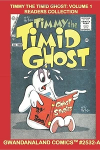 Timmy The Timid Ghost: Volume 1 Readers Collection