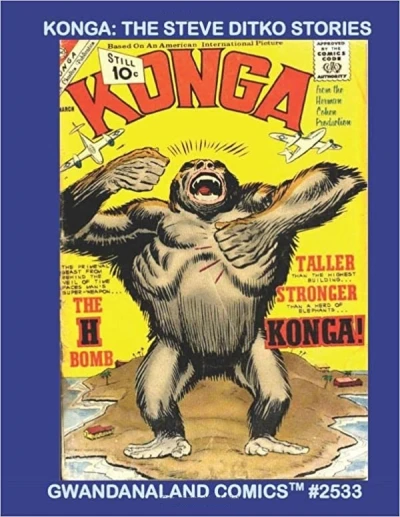 Cover of Konga: The Steve Ditko Stories