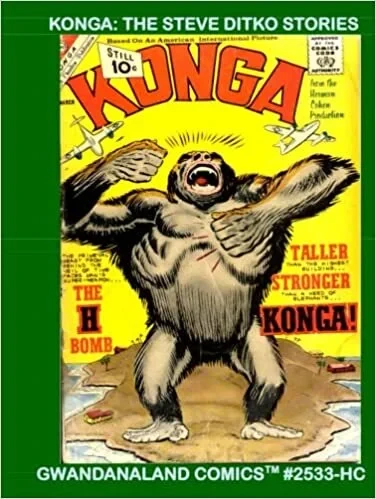 Cover of Konga: The Steve Ditko Stories