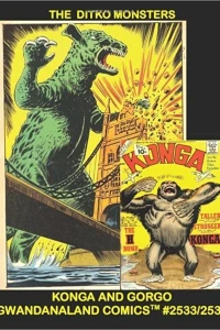 The Ditko Monsters Konga and Gorgo