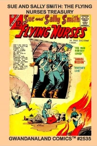Sue And Sally Smith: The Flying Nurses Treasury