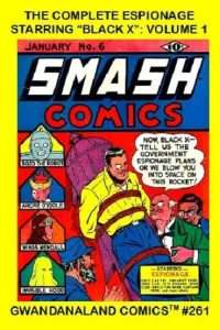 The Complete Espionage Starring "Black X": Volume 1