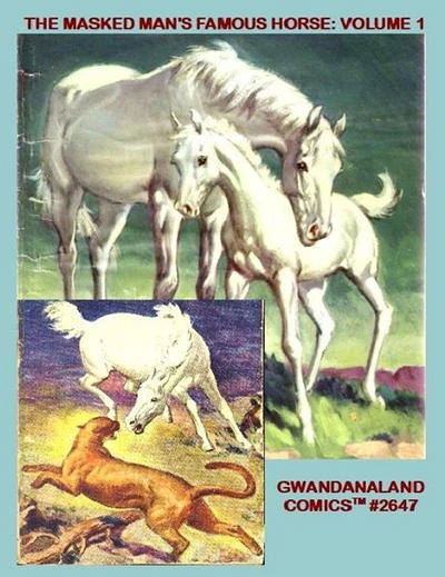Cover of The Masked Man's Famous Horse: Volume 1