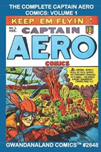 The Complete Captain Aero Comics: Volume 1
