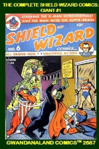 The Complete Shield-Wizard Comics: Giant #1