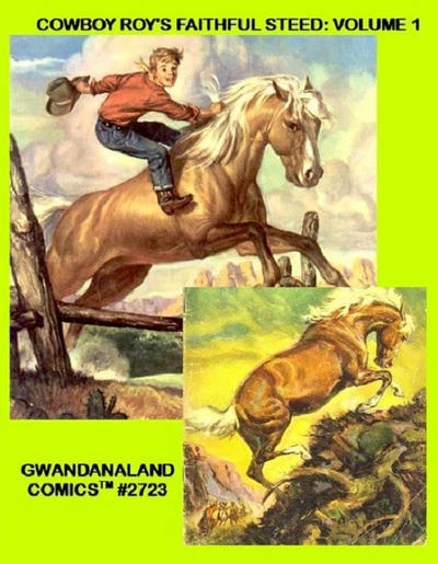 Cover of Cowboy Roy's Faithful Steed: Volume 1