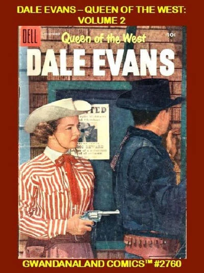 Cover of Dale Evans - Queen of the West: Volume 2