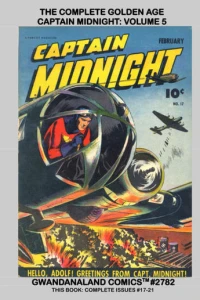 The Complete Golden Age Captain Midnight: Volume 5